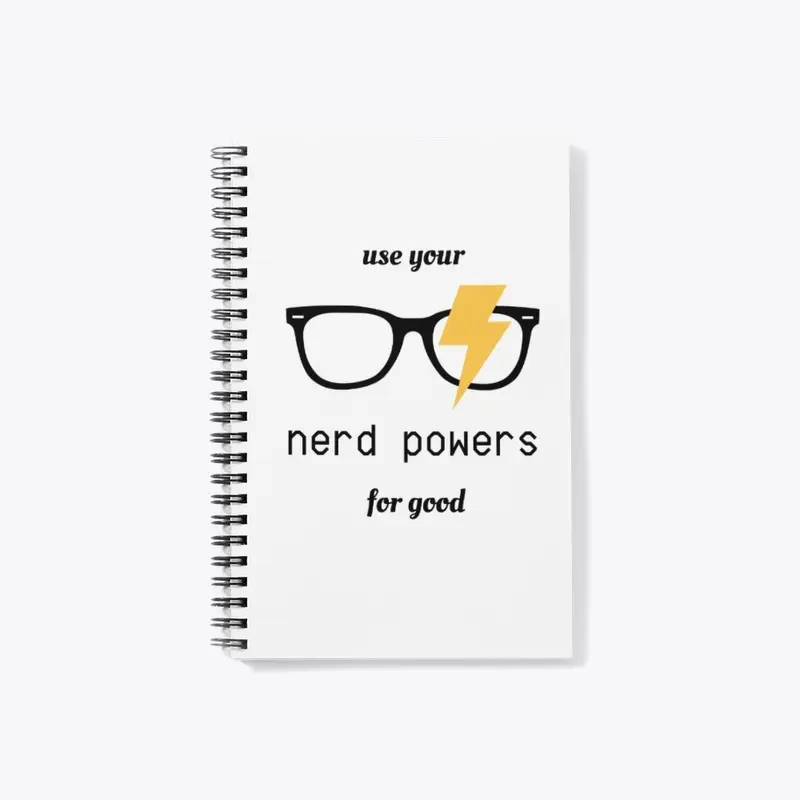 Use your nerd powers for good!